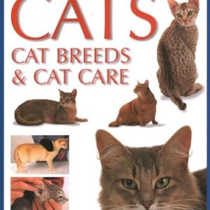 Ultimate Encyclopedia of Cats, Cat Breeds and Cat Care